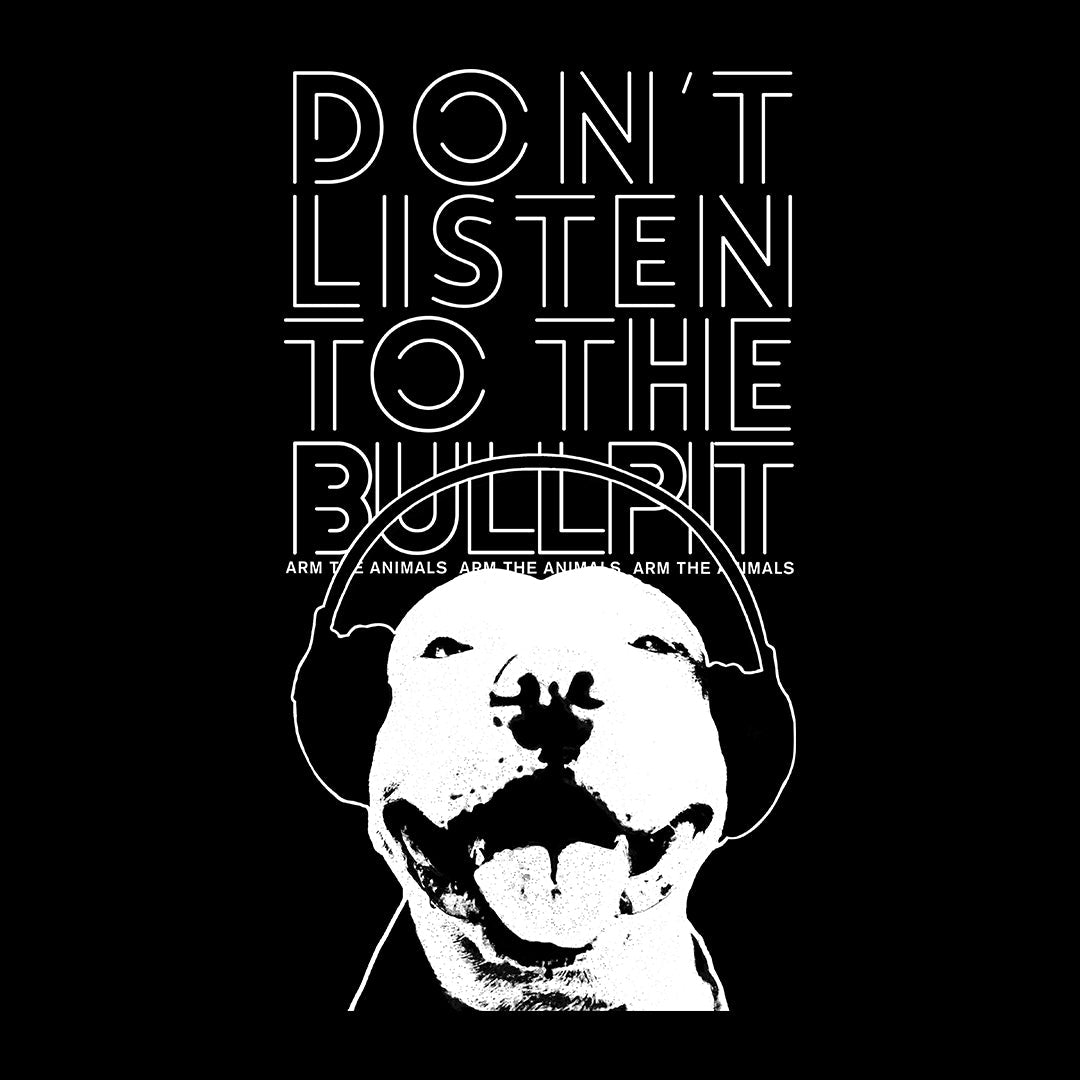 Don't Listen To The Bullpit