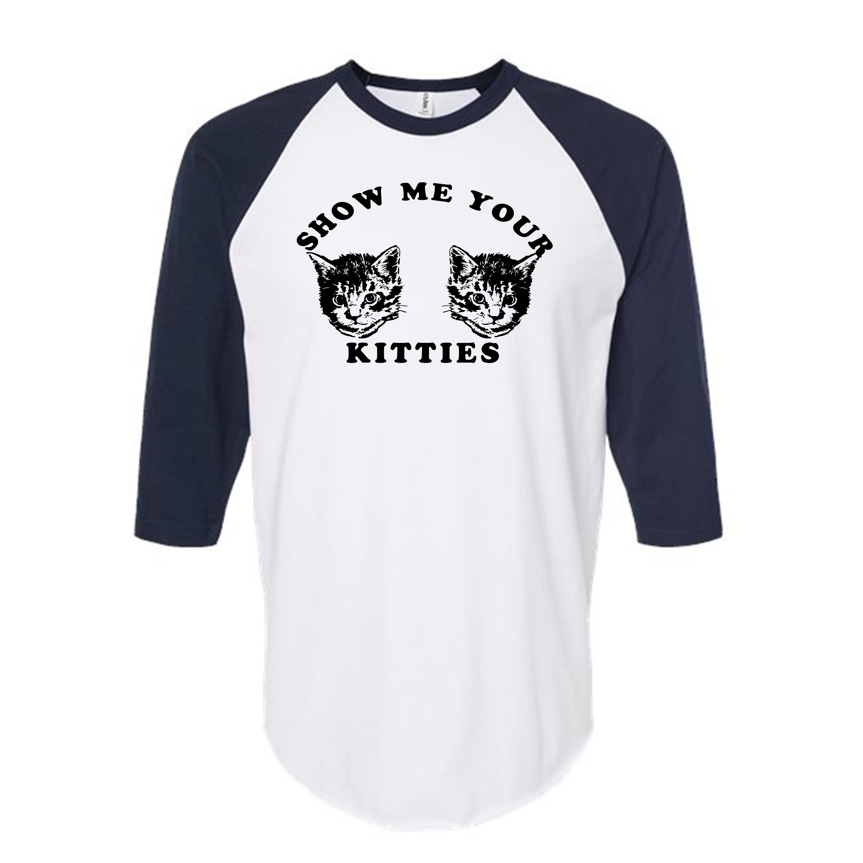 Unisex | Show Me Your Kitties | Raglan