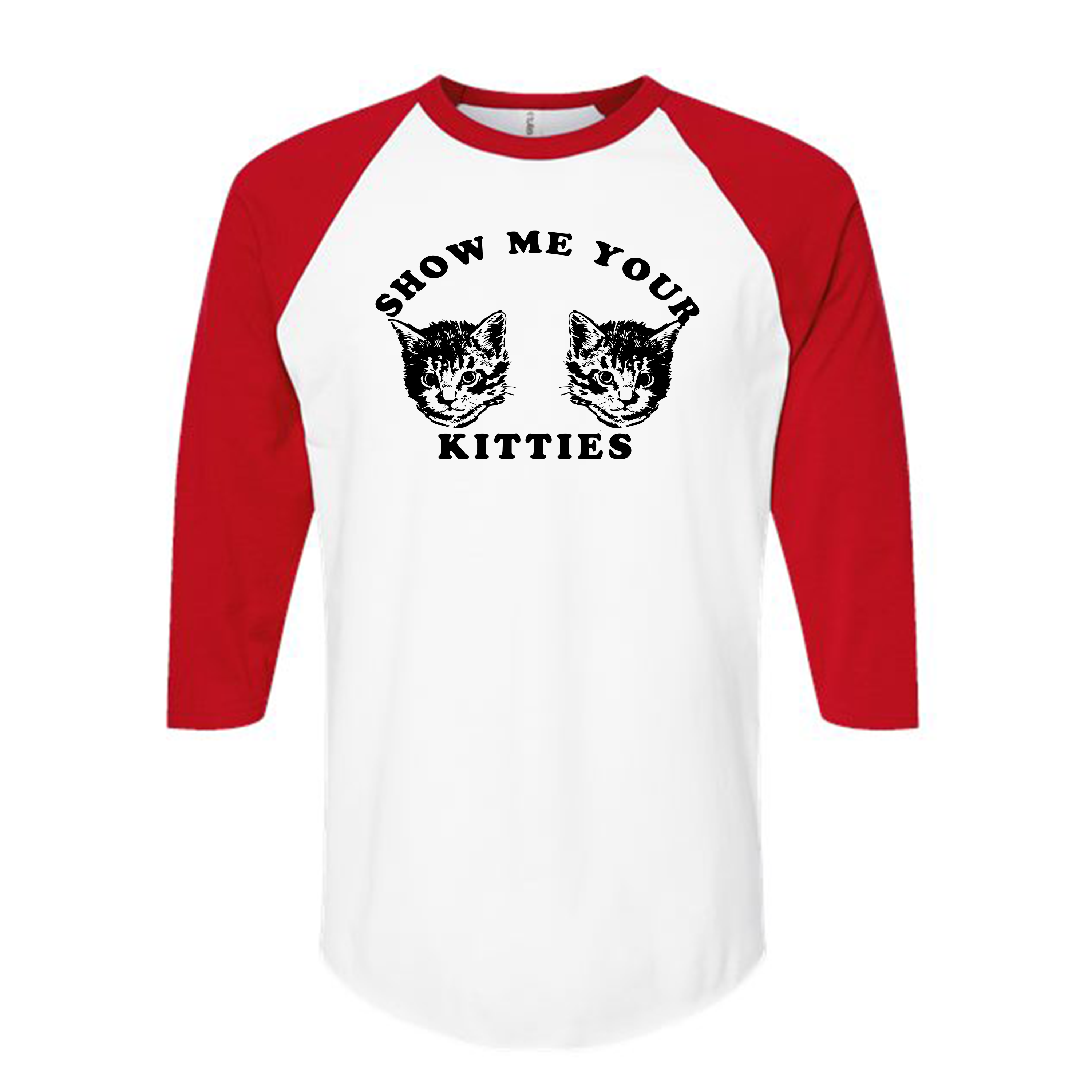 Unisex | Show Me Your Kitties | Raglan