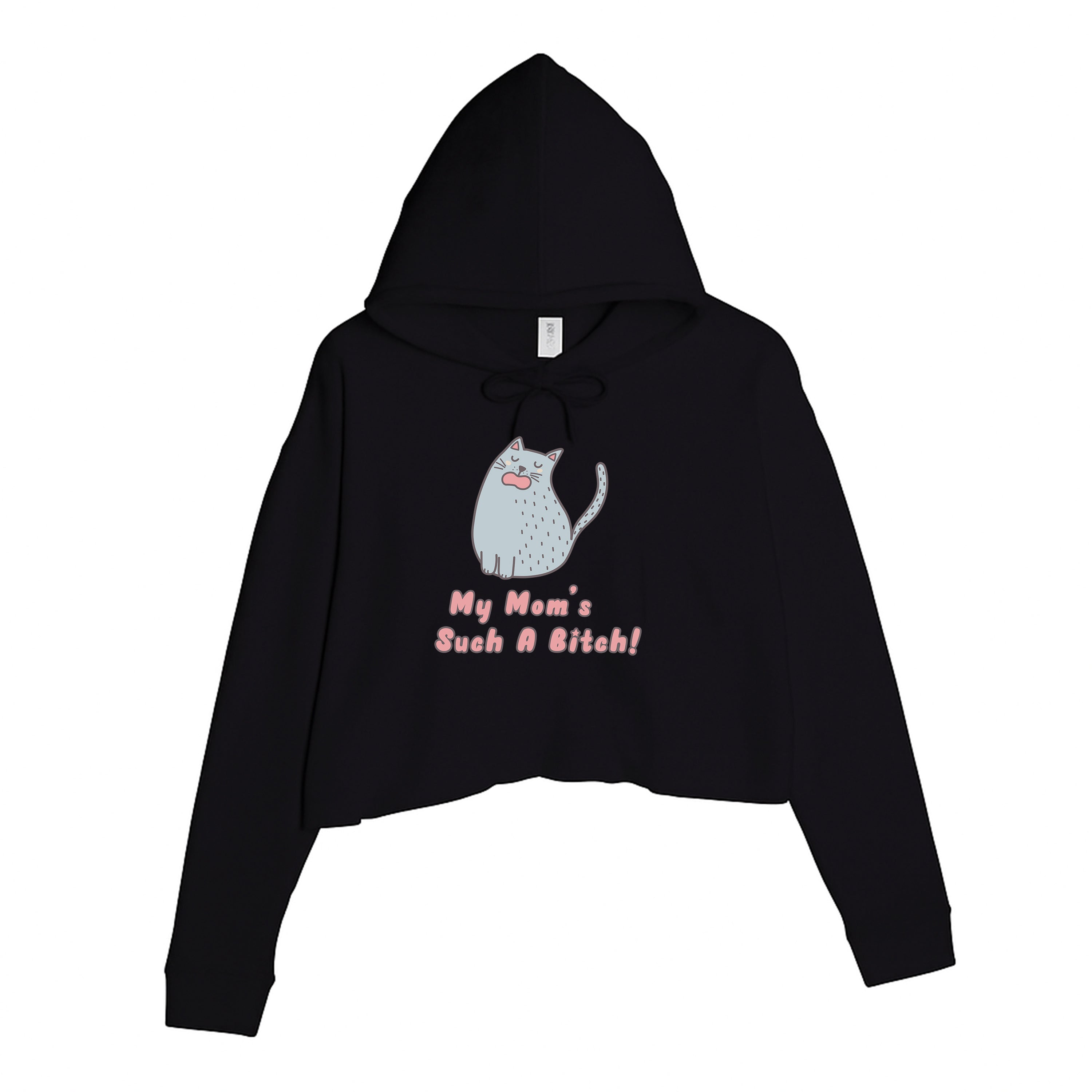 Women's | My Mom's Such A Bitch | Crop Hoodie
