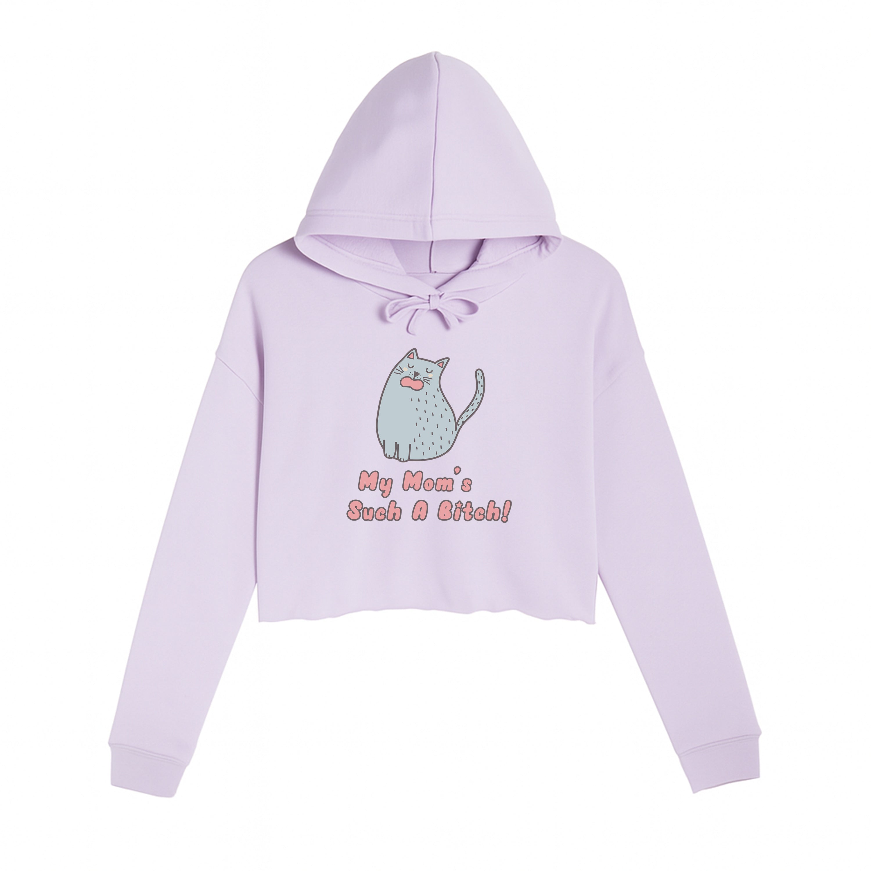 Women's | My Mom's Such A Bitch | Crop Hoodie