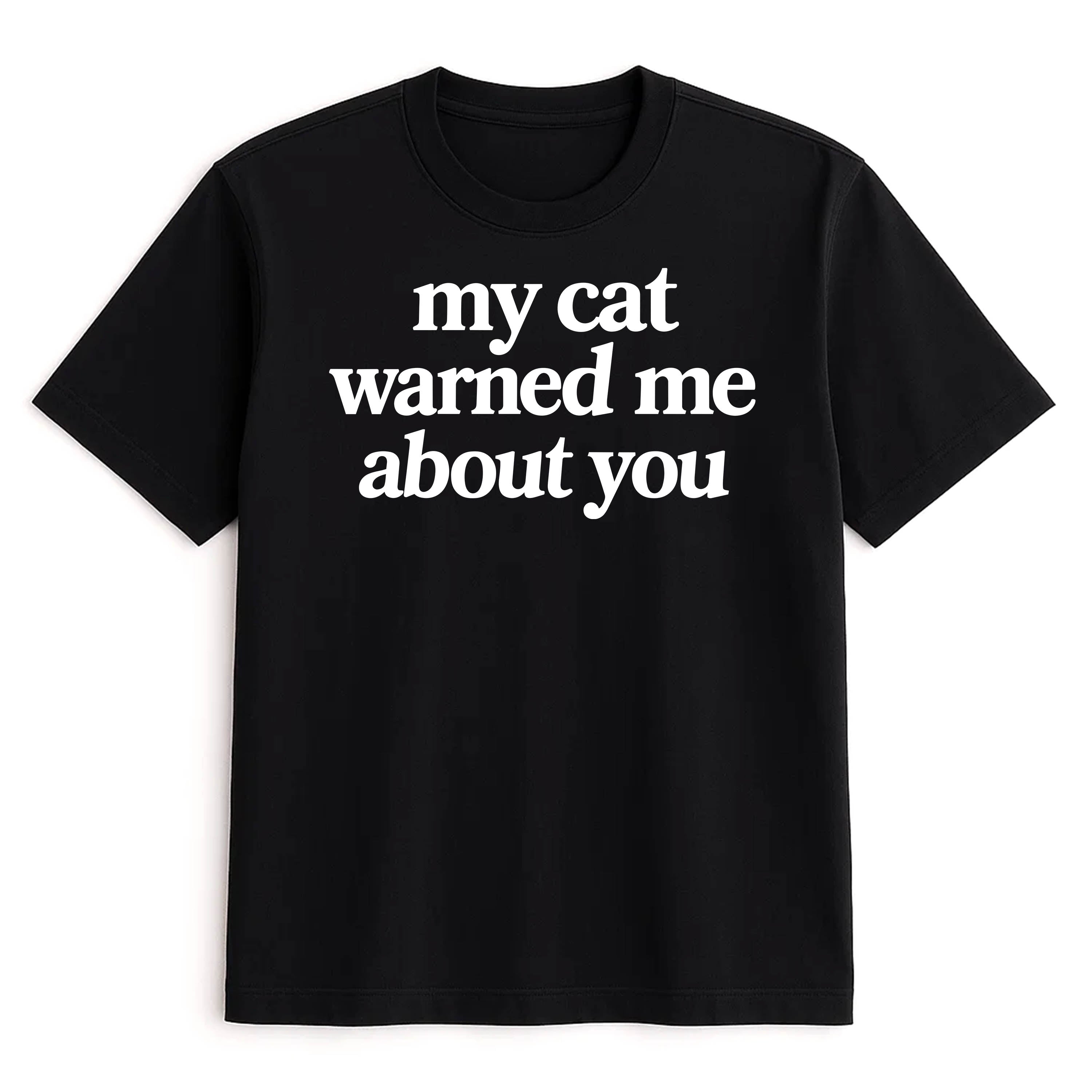 Unisex | My Cat Warned Me | Tee