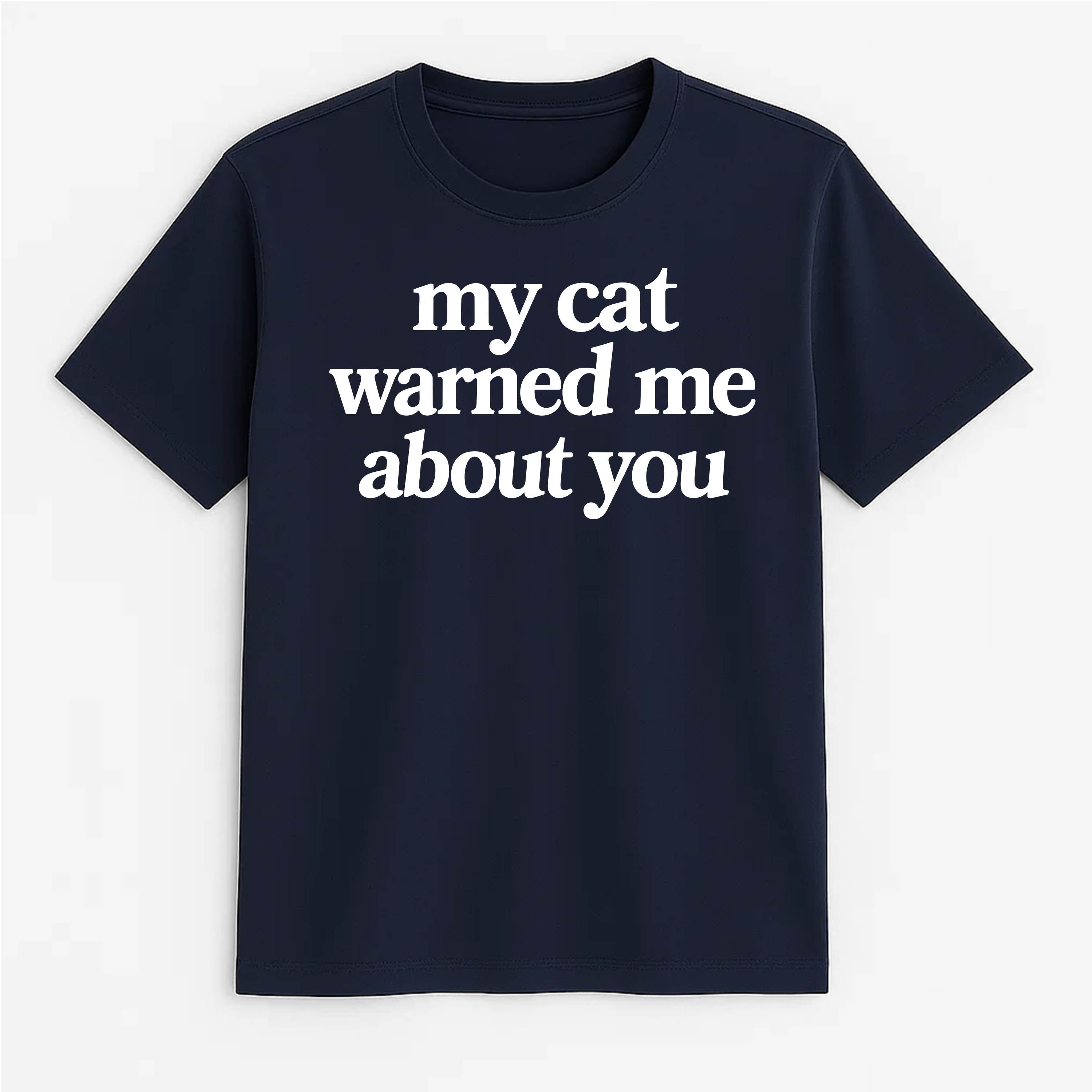 Unisex | My Cat Warned Me | Tee