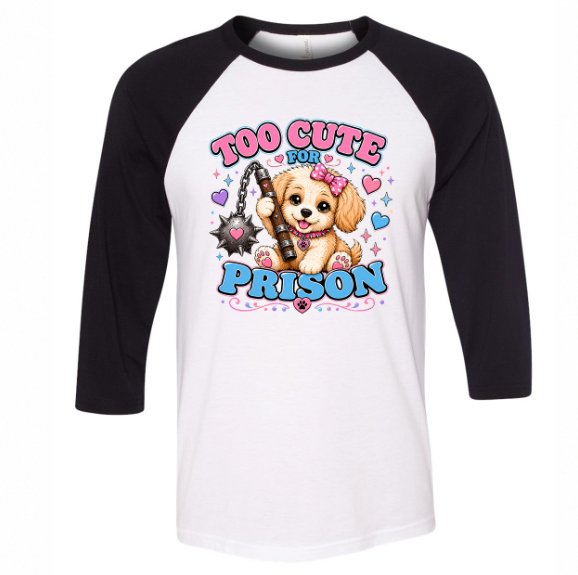 Unisex | Too Cute For Prison | Raglan