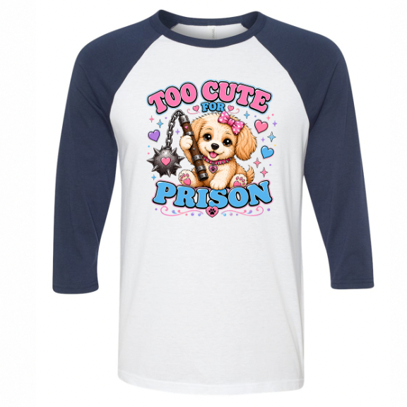 Unisex | Too Cute For Prison | Raglan
