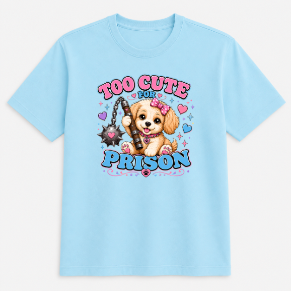 Unisex | Too Cute For Prison | Tee