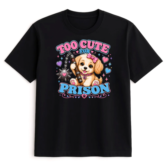 Unisex | Too Cute For Prison | Tee