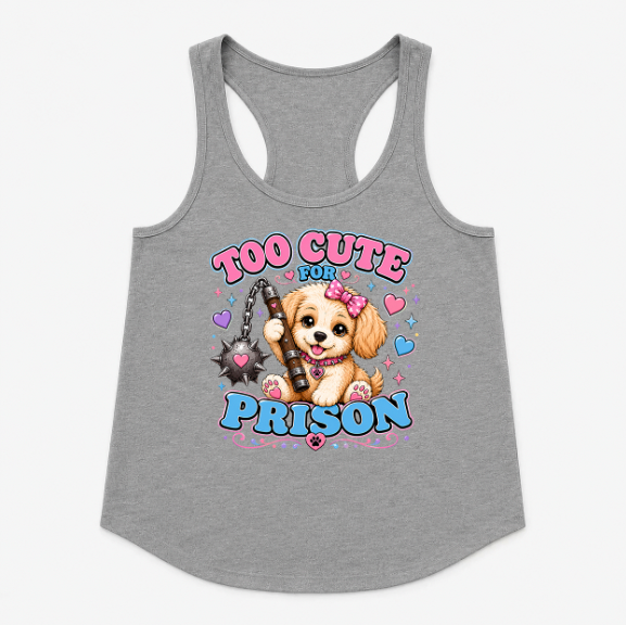 Women's | Too Cute For Prison | Racerback Tank