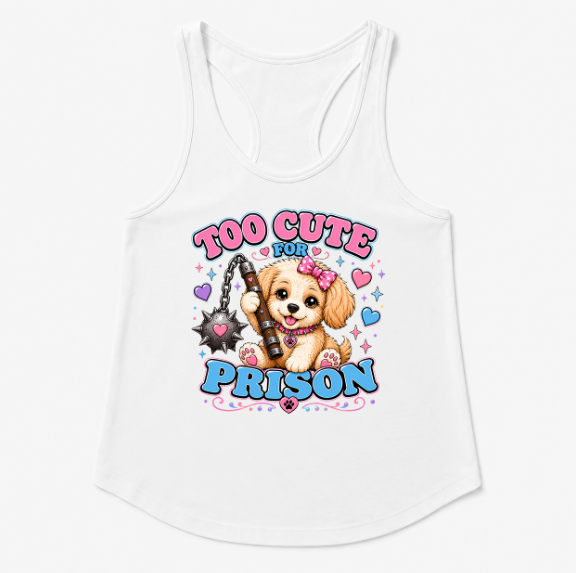 Women's | Too Cute For Prison | Racerback Tank