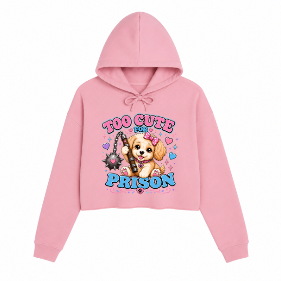 Women's | Too Cute For Prison | Crop Hoodie