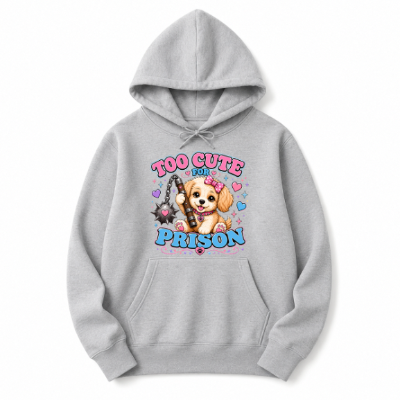 Unisex | Too Cute For Prison | Pullover Hoodie