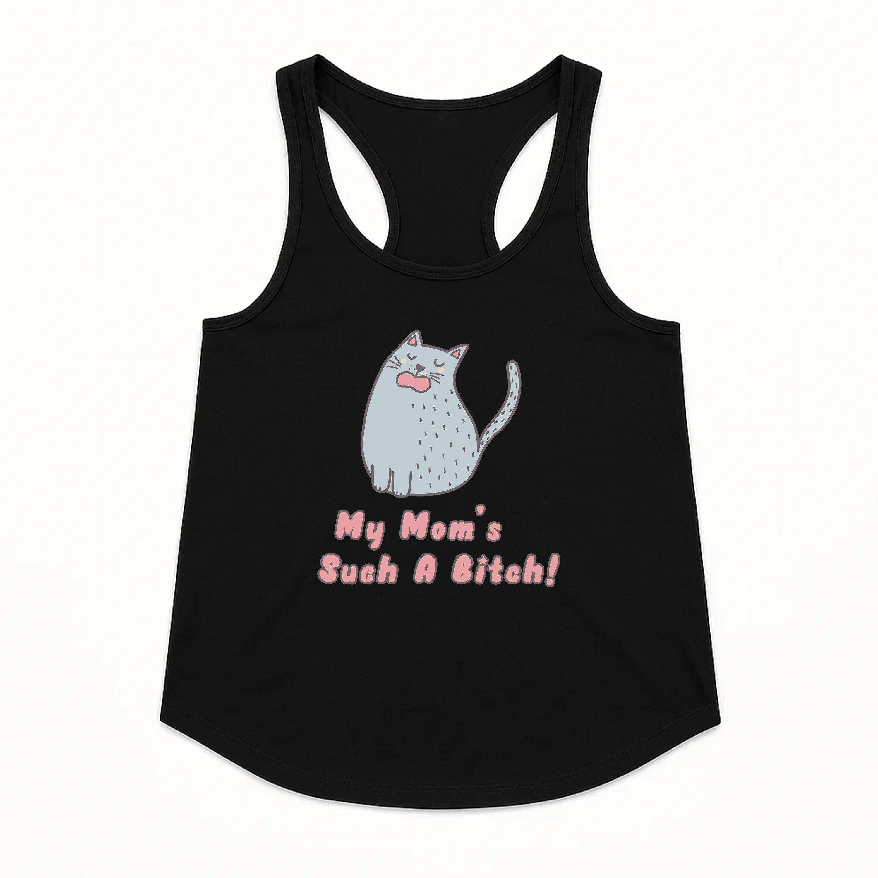 Women's | My Mom's Such A Bitch | Racerback Tank