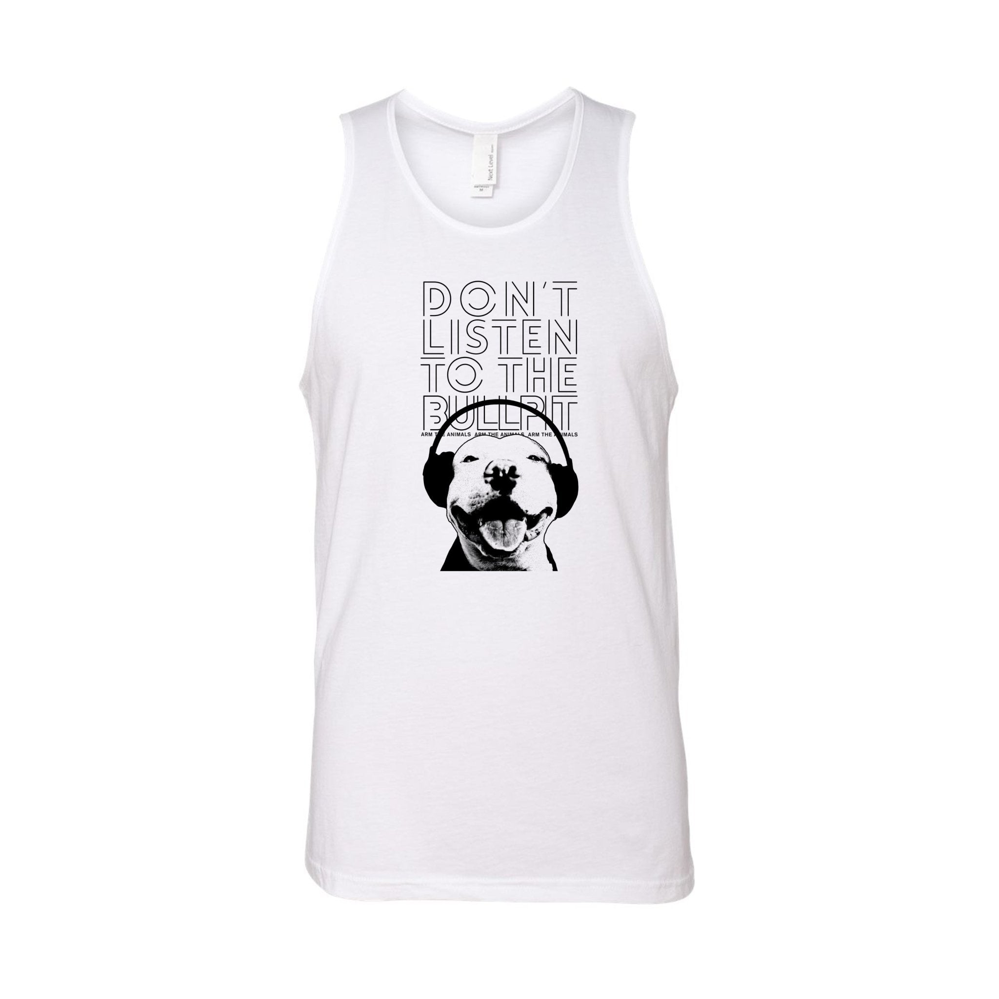 Men's | Don't Listen To The Bullpit | Tank Top - Arm The Animals Clothing LLC