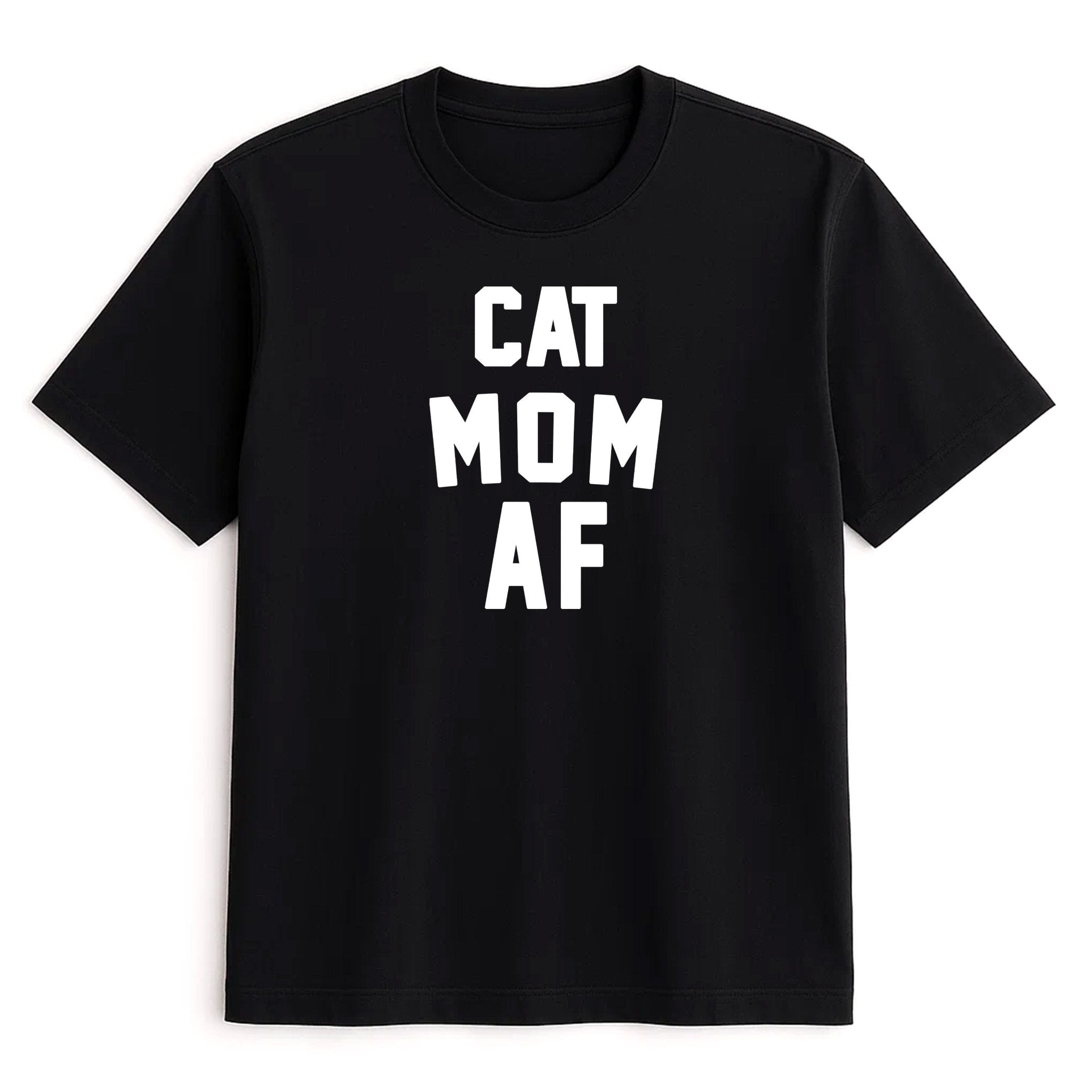 Unisex | Cat Mom AF | Tee - Arm The Animals Clothing LLC