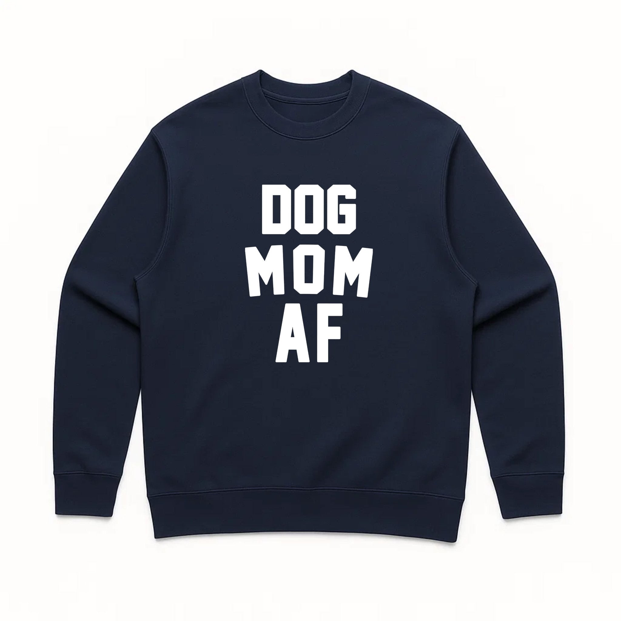 Unisex | Dog Mom AF | Crewneck Sweatshirt - Arm The Animals Clothing LLC