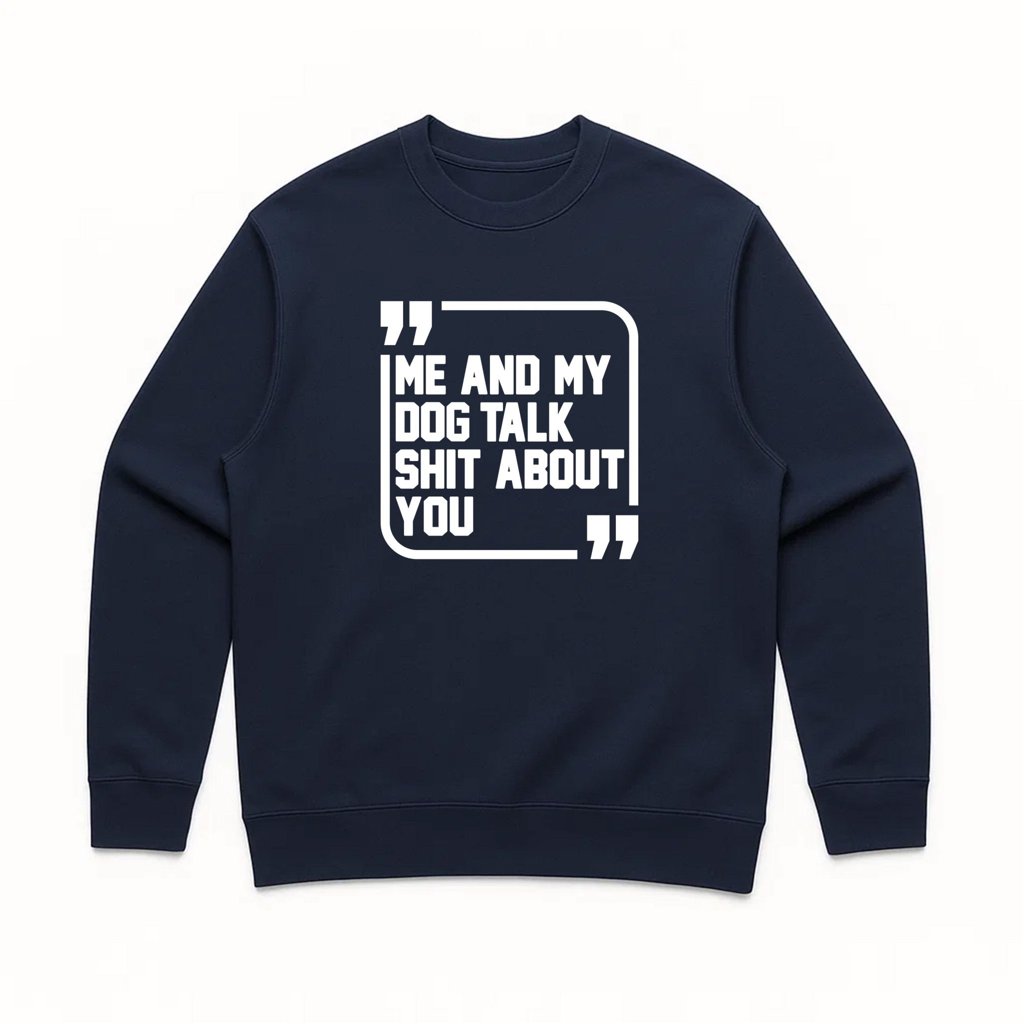 Unisex | Sh*t Talker - Dog | Crewneck Sweatshirt - Arm The Animals Clothing LLC