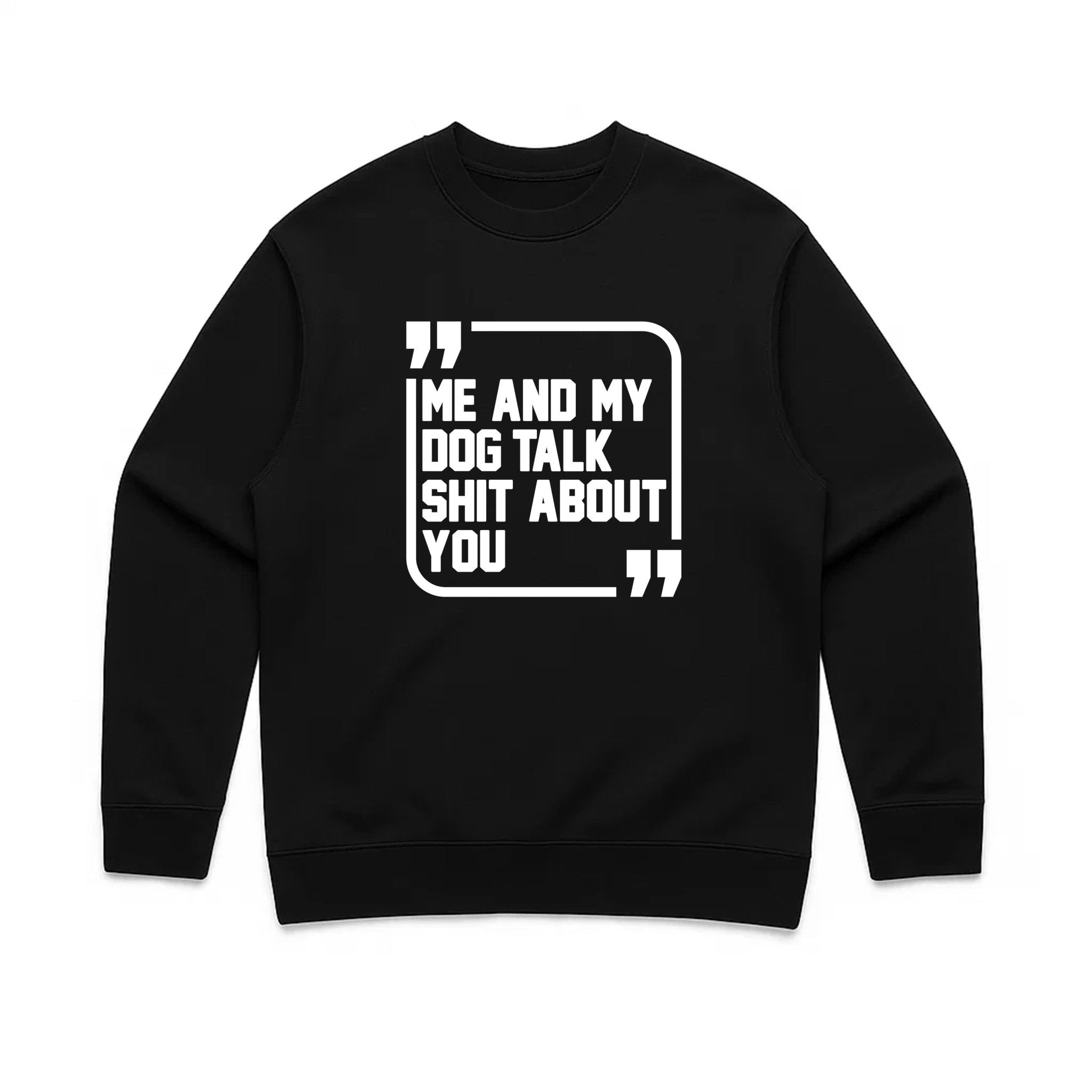 Unisex | Sh*t Talker - Dog | Crewneck Sweatshirt - Arm The Animals Clothing LLC
