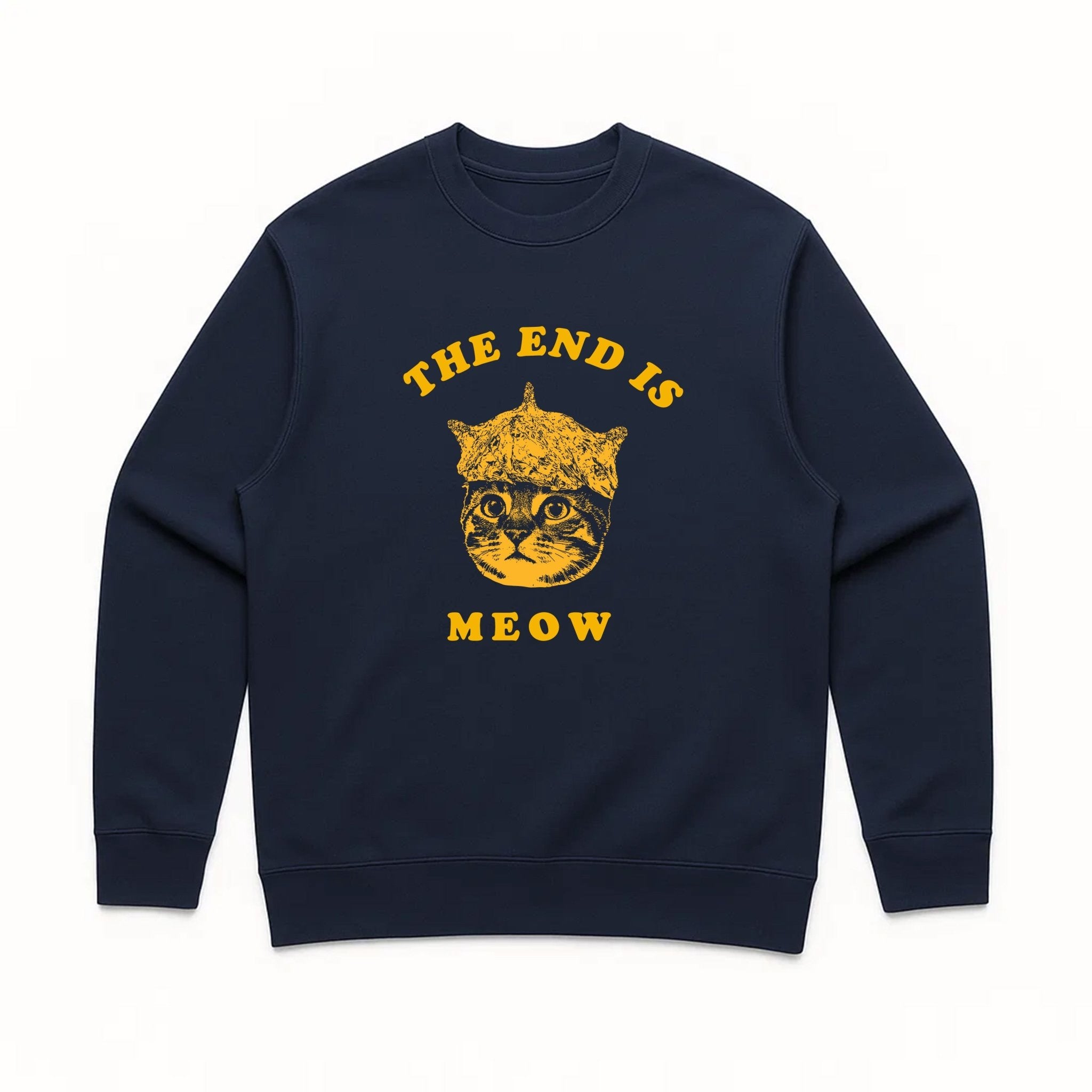Unisex | The End Is Meow | Crewneck Sweatshirt - Arm The Animals Clothing LLC