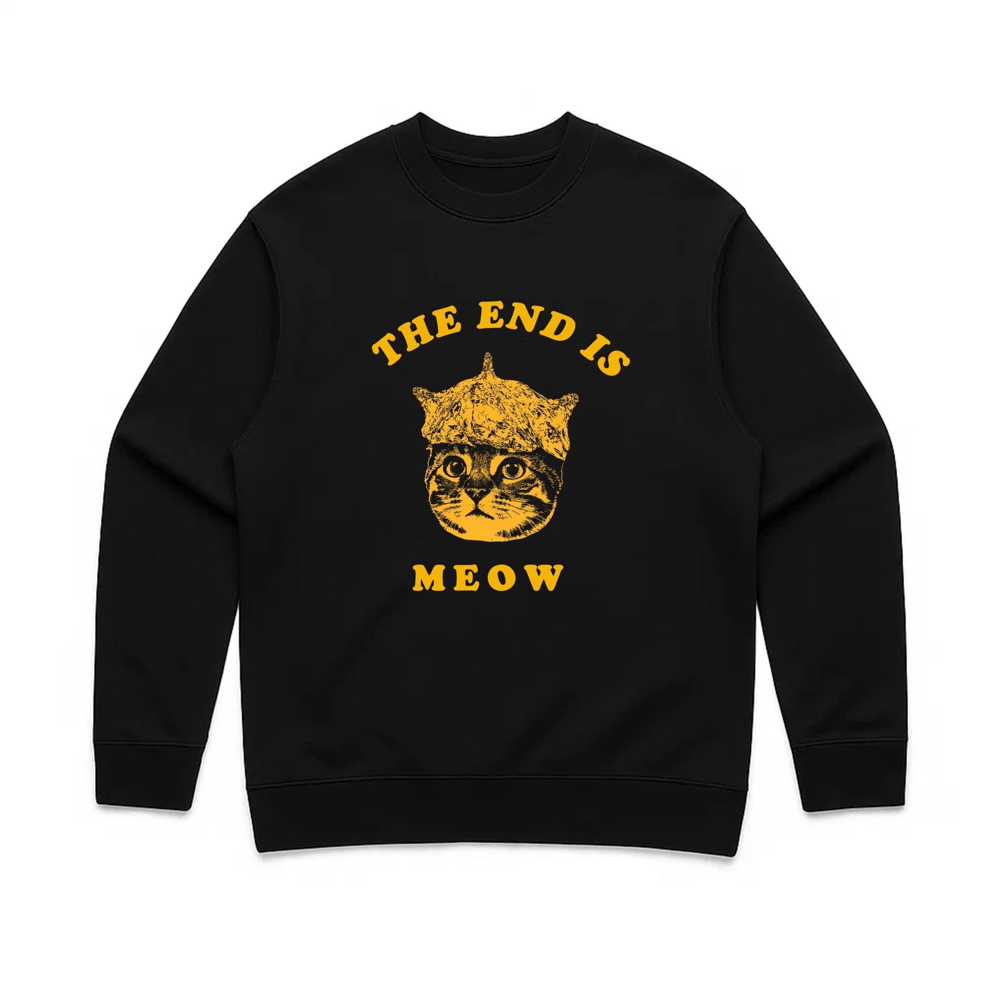 Unisex | The End Is Meow | Crewneck Sweatshirt - Arm The Animals Clothing LLC