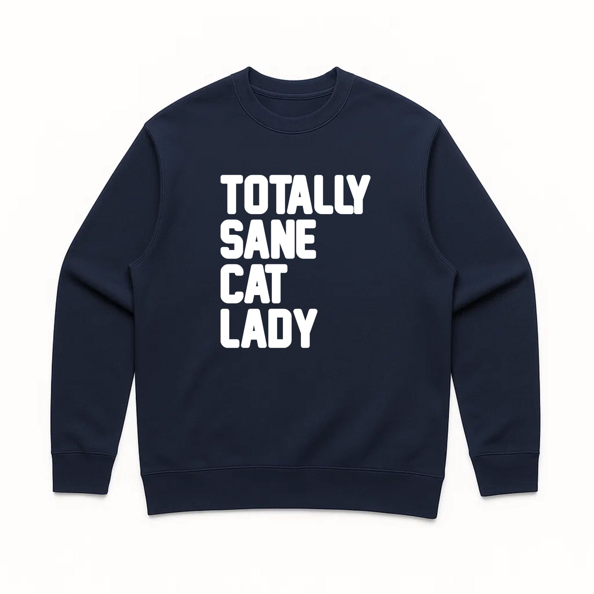 Unisex | Totally Sane Cat Lady | Crewneck Sweatshirt - Arm The Animals Clothing LLC