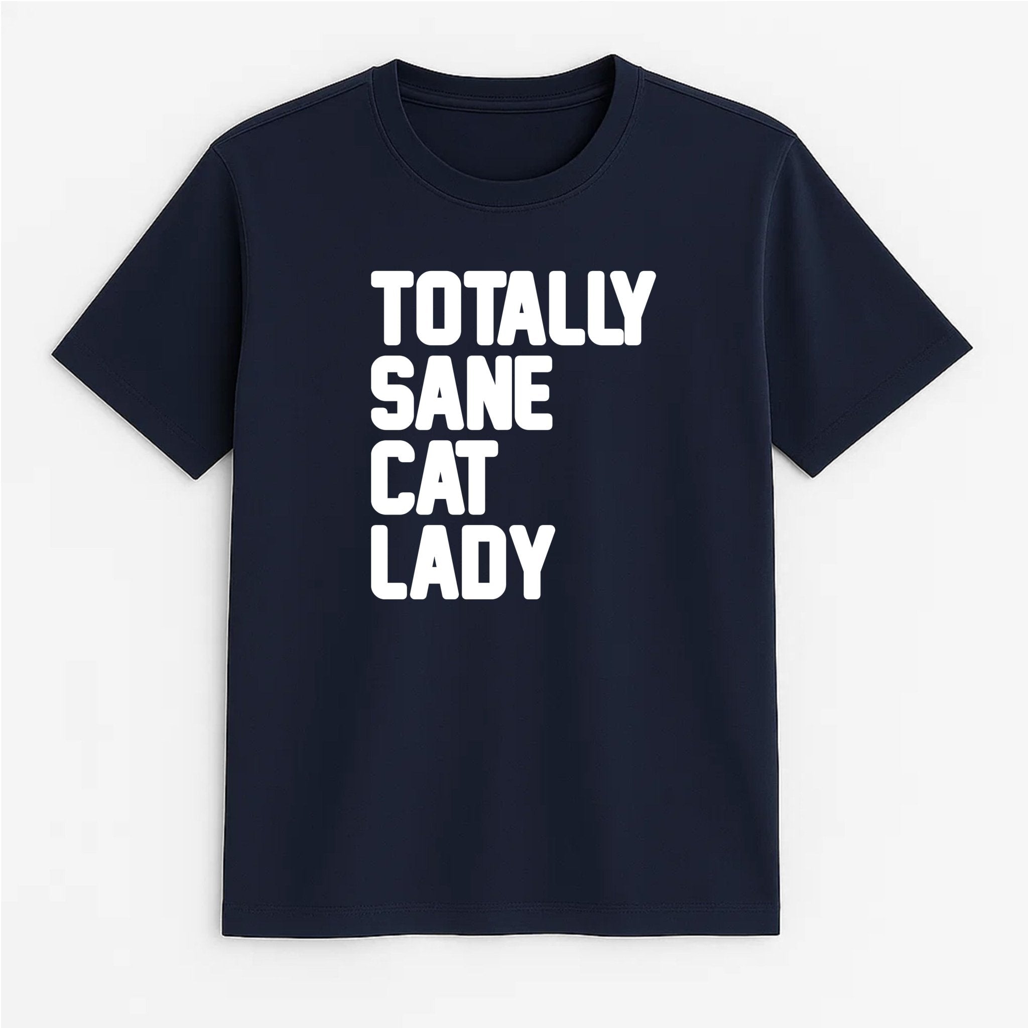 Unisex | Totally Sane Cat Lady | Tee - Arm The Animals Clothing LLC