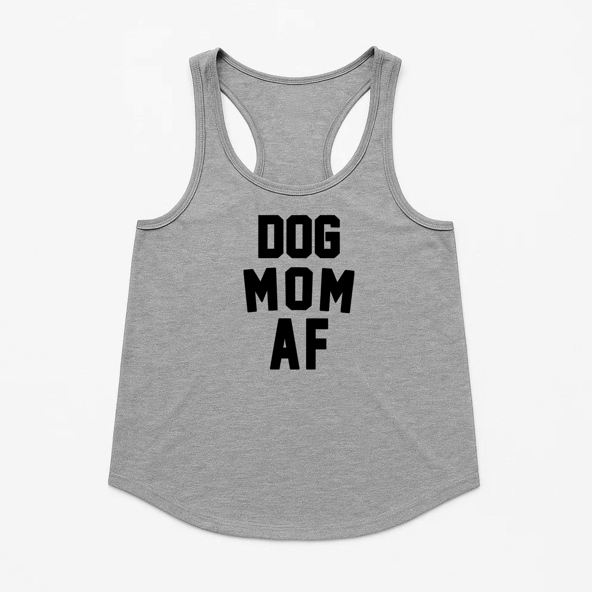 Women's | Dog Mom AF | Tank Top - Arm The Animals Clothing LLC