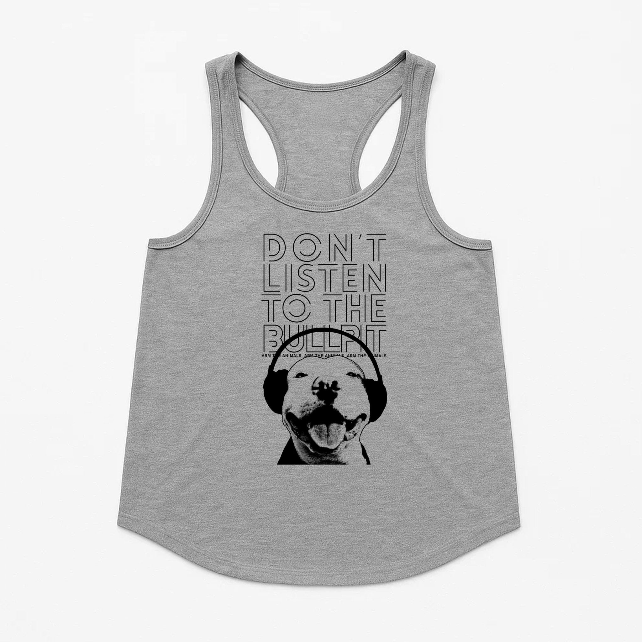 Women's | Don't Listen To The Bullpit | Tank Top - Arm The Animals Clothing LLC