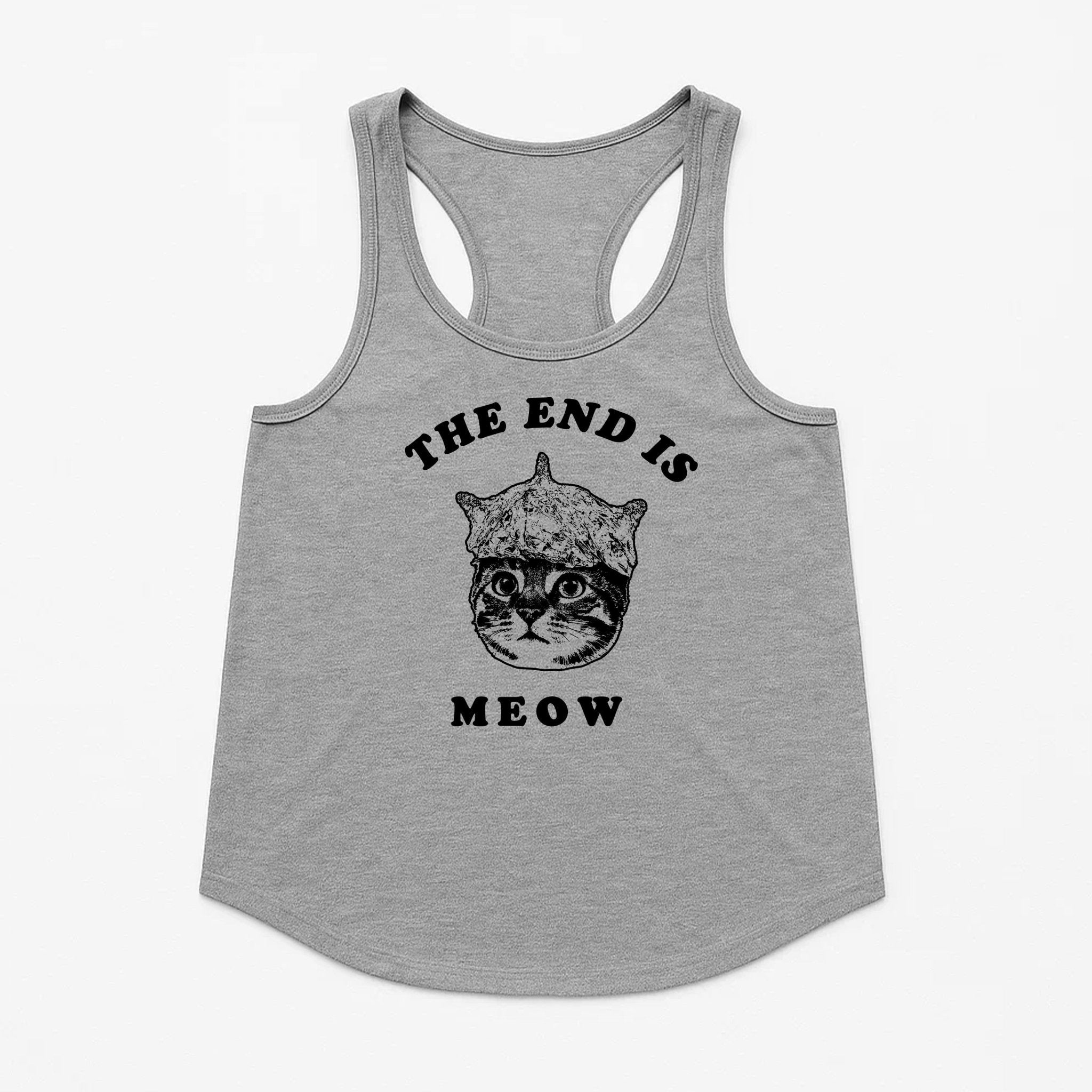 Women's | The End Is Meow | Tank Top - Arm The Animals Clothing LLC